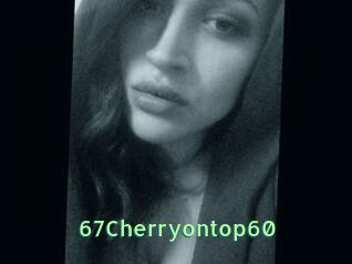 67Cherryontop60