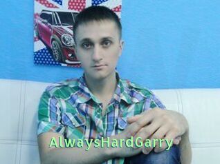 AlwaysHardGarry