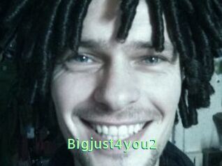 Bigjust4you2