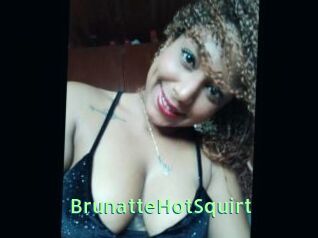 BrunatteHotSquirt