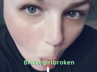 Bravegirlbroken