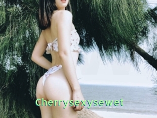 Cherrysexysewet