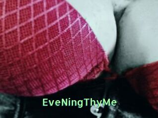 EveNingThyMe