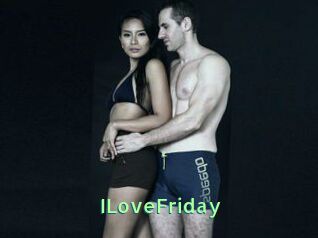 ILoveFriday