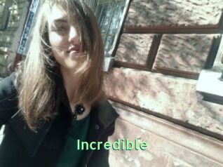 Incredible