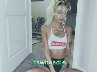 Itswhoadie