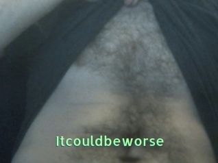 Itcouldbeworse