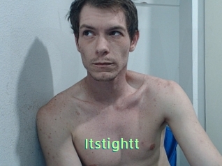 Itstightt