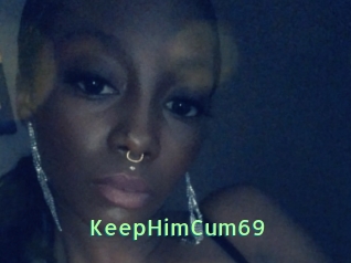KeepHimCum69