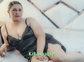 Kikaduque