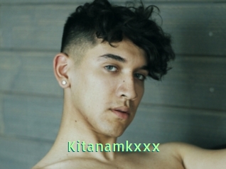 Kitanamkxxx