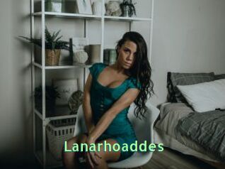 Lanarhoaddes