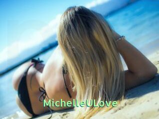 MichelleULove