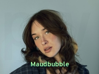 Maudbubble