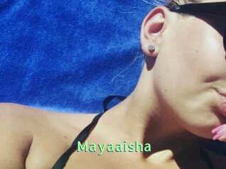 Mayaaisha