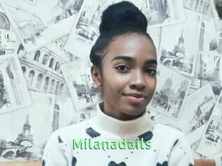 Milanadails