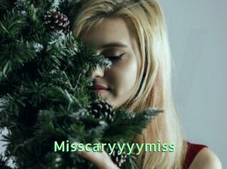 Misscaryyyymiss