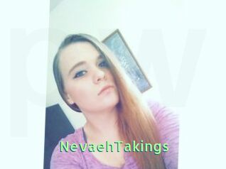 NevaehTakings