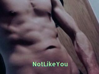 NotLikeYou