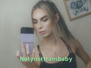 Notyourtransbaby