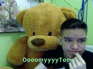 OooomyyyyTom