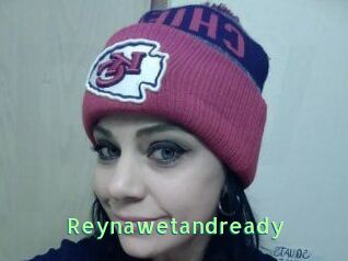 Reynawetandready