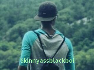 Skinnyassblackboi