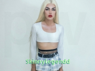Skinnylegendd