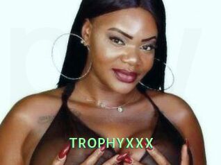 TROPHYXXX