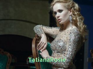 TatianaRosie