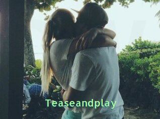 Teaseandplay
