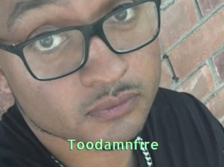 Toodamnfire