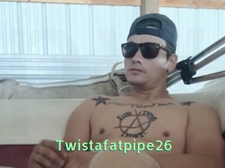 Twistafatpipe26