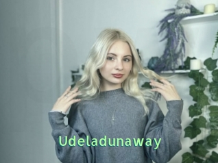 Udeladunaway