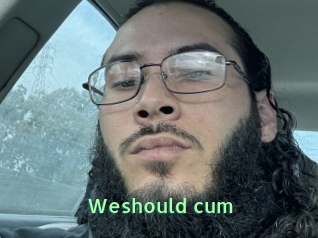 Weshould_cum