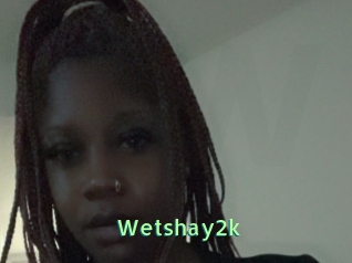Wetshay2k