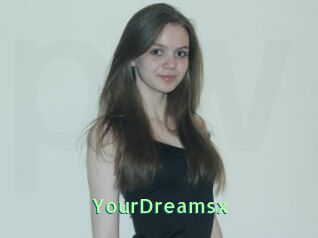 YourDreamsx